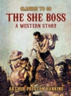 Image for She Boss A Western Story