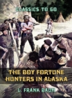 Image for Boy Fortune Hunters in Alaska