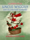 Image for Uncle Wiggily and Old Mother Hubbard