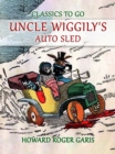 Image for Uncle Wiggily&#39;s Auto Sled