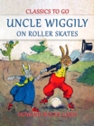 Image for Uncle Wiggily on Roller Skates