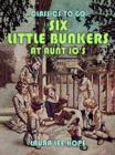 Image for Six Little Bunkers At Aunt Jo&#39;s