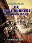 Image for Six Little Bunkers At Cowboy Jack&#39;s