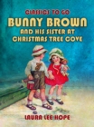 Image for Bunny Brown And His Sister At Christmas Tree Cove