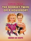 Image for Bobbsey Twins On A Houseboat