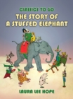 Image for Story Of A Stuffed Elephant