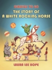Image for Story Of A White Rocking Horse