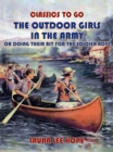 Image for Outdoor Girls In The Army, Or Doing Their Bit for The Soldier Boys
