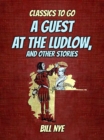 Image for Guest At The Ludlow, And Other Stories