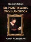 Image for Dr. Montessori&#39;s Own Handbook