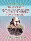 Image for Shakespeares tragische Geschichte von Hamlet Prinzen von Danemark