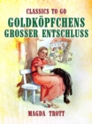 Image for Goldkopfchens groer Entschlu
