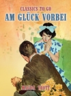 Image for Am Gluck vorbei