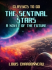 Image for Sentinal Stars A Novel Of The Future