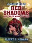 Image for Red Shadows and three more stories