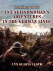 Image for Englishwoman&#39;s Adventures in the German Lines
