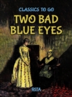 Image for Two Bad Blue Eyes