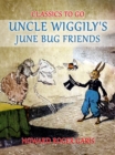 Image for Uncle Wiggily&#39;s June Bug Friends