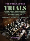 Image for Trial of the Major War Criminals Before the International Military Tribunal, Volume 12, Nuremburg 14 November 1945-1 October 1946