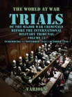 Image for Trial of the Major War Criminals Before the International Military Tribunal, Volume 13, Nuremburg 14 November 1945-1 October 1946