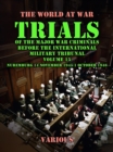 Image for Trial of the Major War Criminals Before the International Military Tribunal, Volume 15, Nuremburg 14 November 1945-1 October 1946