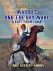 Image for Maurice and the Bay Mare &amp; Lost Farm Camp