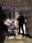 Image for Bones And I, Or The Skeleton At Home