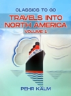 Image for Travels Into North America, Volume 1 (of 3)