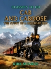 Image for Cab and Caboose, The Story of a Railroad Boy
