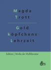Image for Goldkoepfchens Lehrzeit