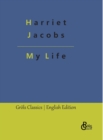 Image for My Life : Incidents in the Life of a Slave Girl