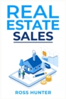 Image for REAL ESTATE SALES : Tips And Tricks for Realtors to Have Successful Real Estate Sales (2023 Guide for Beginners)