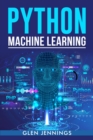 Image for PYTHON MACHINE LEARNING: A Comprehensive Guide to Building Intelligent Applications with Python (2023 Beginner Crash Course)