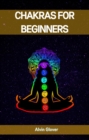 Image for CHAKRAS FOR BEGINNERS: A Comprehensive Guide to Balancing Your Energy Centers (2023)