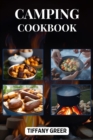 Image for CAMPING COOKBOOK: Delicious and Easy Recipes for Unforgettable Outdoor Dining Adventures (2024 Beginner Guide)