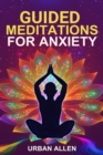 Image for GUIDED MEDITATIONS FOR ANXIETY: A Calming Journey to Overcome Anxiety Through Guided Meditation (2024 Beginner Guide)