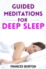 Image for GUIDED MEDITATIONS FOR DEEP SLEEP: Nourishing Your Mind and Body Through Soothing Sleep Meditations (2024 Beginner Crash Course)