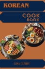 Image for KOREAN COOKBOOK: Authentic Flavors and Timeless Recipes from Korea (2024 Guide for Beginners)