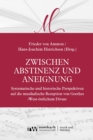 Image for Zwischen Abstinenz und Aneignung: Systematische und historische Perspektiven auf die musikalische Rezeption von Goethes  West-ostlichem Divan 