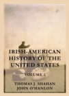 Image for Irish-American History of the United States, Volume 1