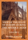 Image for View Of The State Of Europe During The Middle Ages : Volume 3: The Ecclesiastical History of Europe and the Constitutional History of England.: Volume 3: The Ecclesiastical History of Europe and the Constitutional History of England.