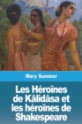 Image for Les Heroines de Kalidasa et les heroines de Shakespeare