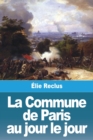 Image for La Commune de Paris au jour le jour
