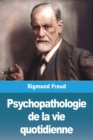 Image for Psychopathologie de la vie quotidienne