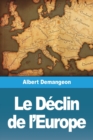 Image for Le Declin de l&#39;Europe