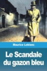 Image for Le Scandale du gazon bleu