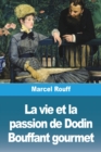 Image for La vie et la passion de Dodin Bouffant gourmet