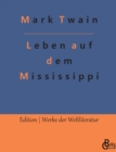 Image for Leben auf dem Mississippi : Nach dem fernen Westen