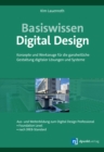 Image for Basiswissen Digital Design : Konzepte und Werkzeuge fur die ganzheitliche Gestaltung digitaler Losungen und Systeme: Konzepte und Werkzeuge fur die ganzheitliche Gestaltung digitaler Losungen und Systeme