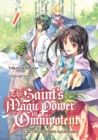 Image for Saint's Magic Power is Omnipotent - L'EXTRAordinaire Apothicaire (Francais Light Novel) : Tome 1